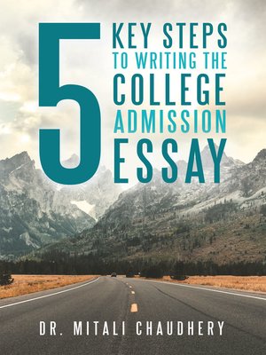 cover image of 5 Key Steps to Writing the College Admission Essay